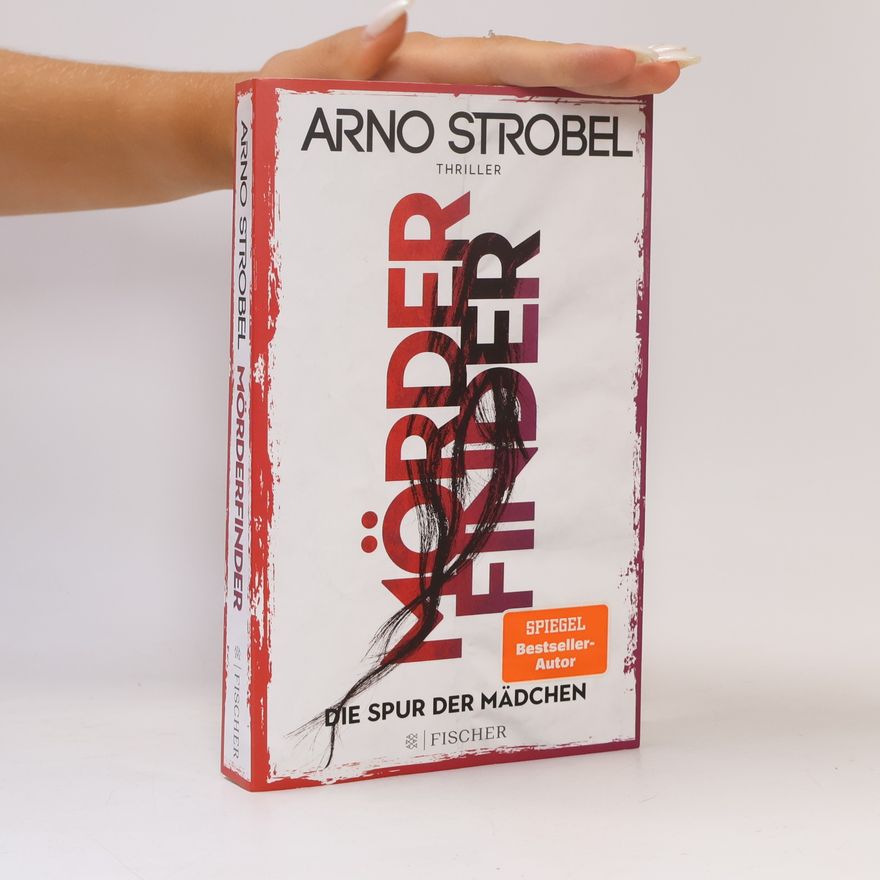 Arno Strobel Mörderfinder. Die Spur der Mädchen