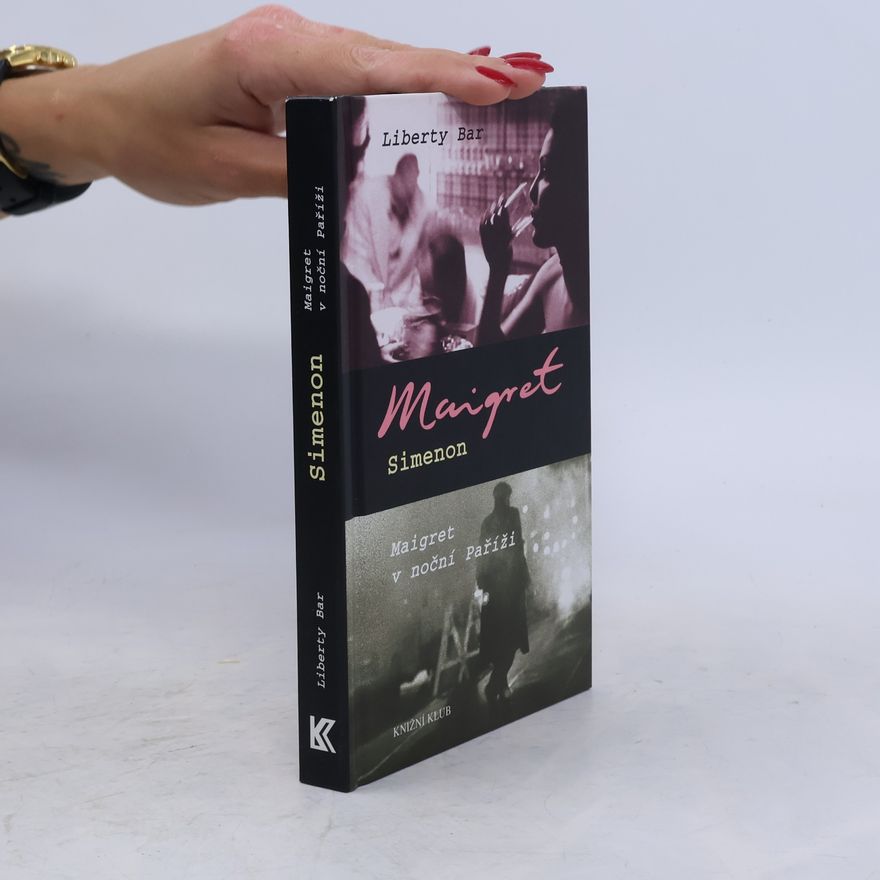 Georges Simenon Liberty bar. Maigret v noční Paříži.