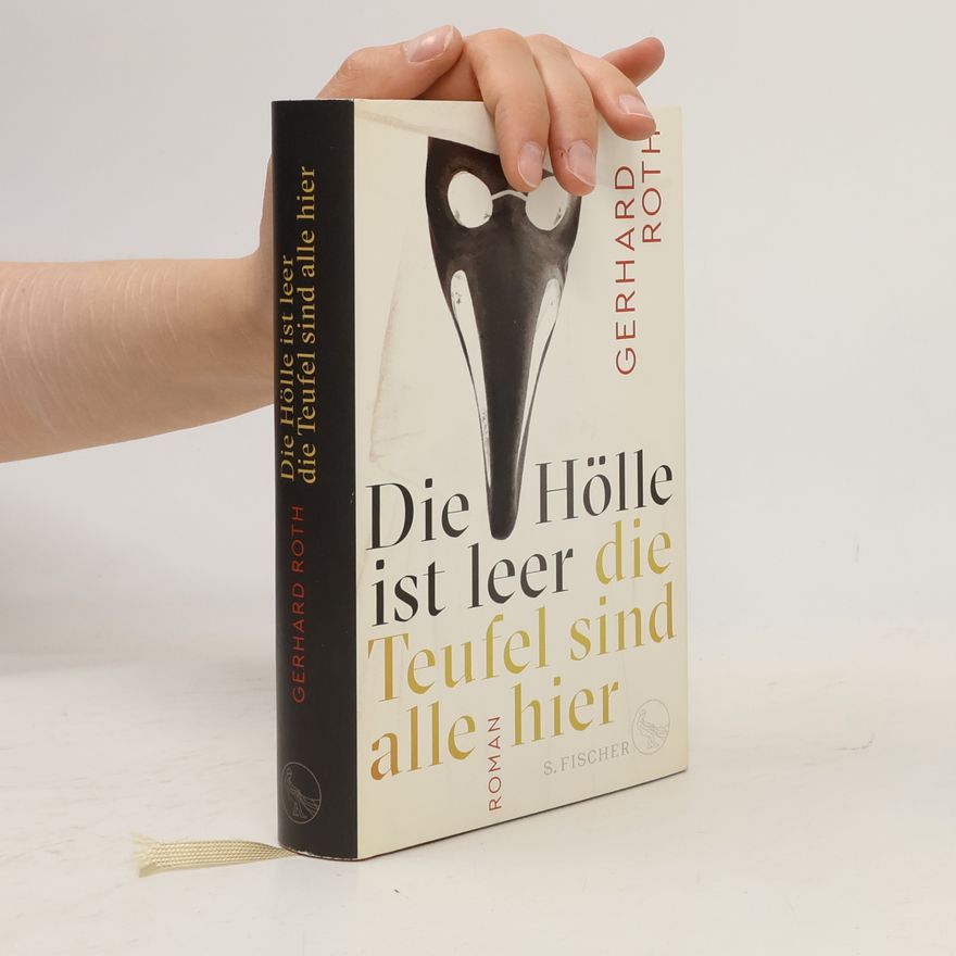 Gerhard Roth Die Hölle ist leer - die Teufel sind alle hier
