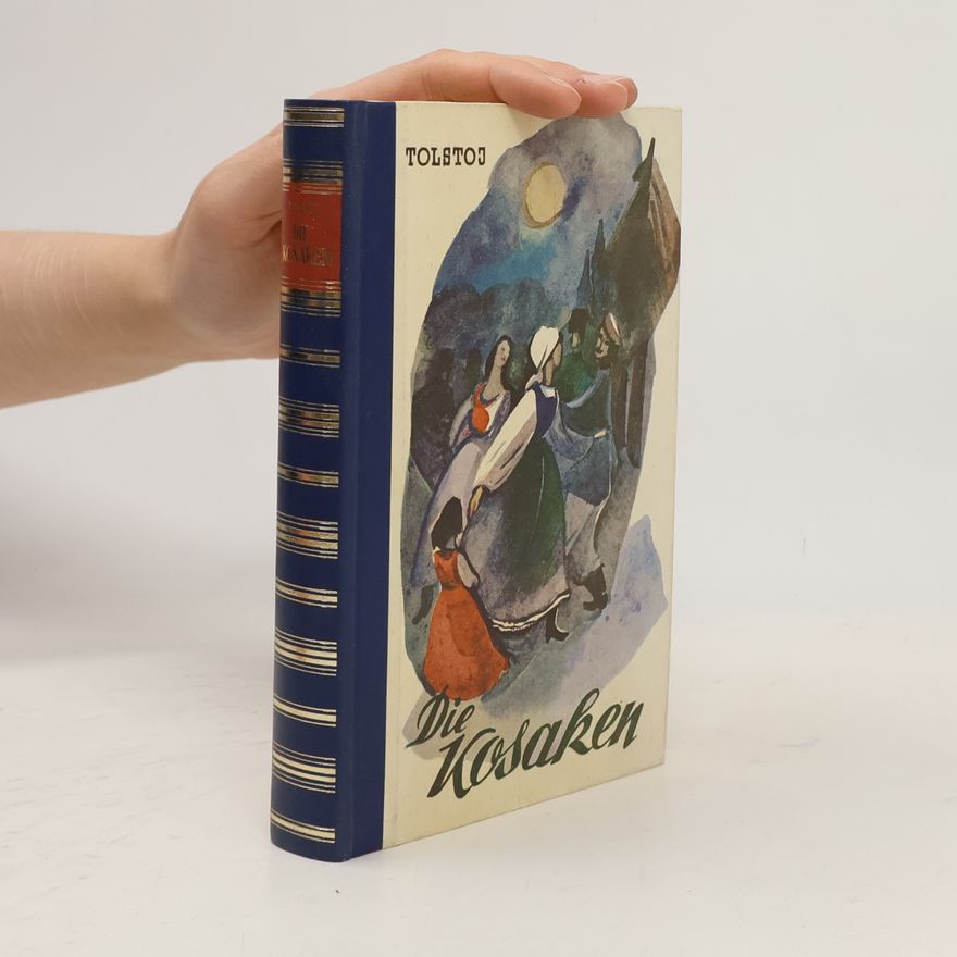 Lew Nikolajewitsch Tolstoi Die Kosaken