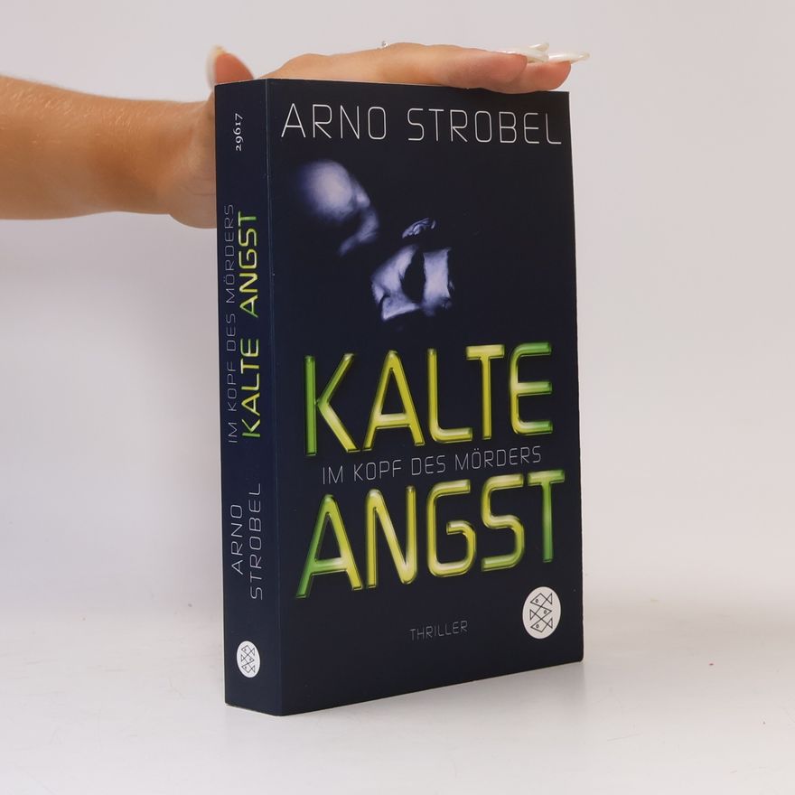 Arno Strobel Im Kopf des Mörders - kalte Angst