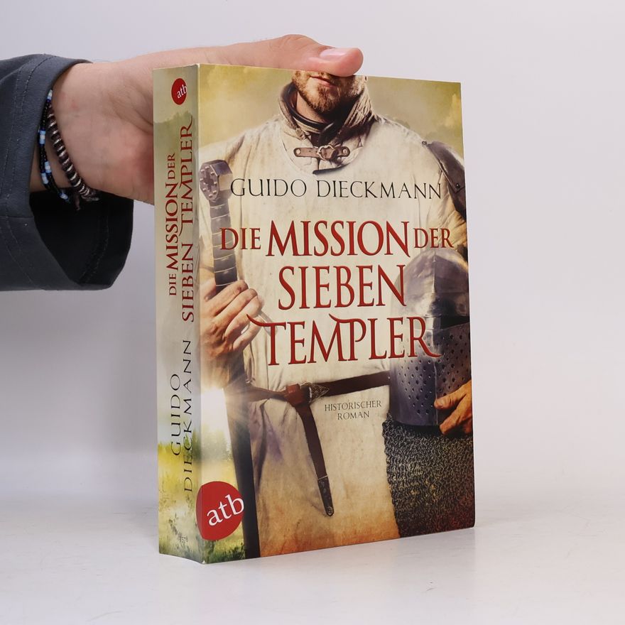 Guido Dieckmann Die Mission der sieben Templer