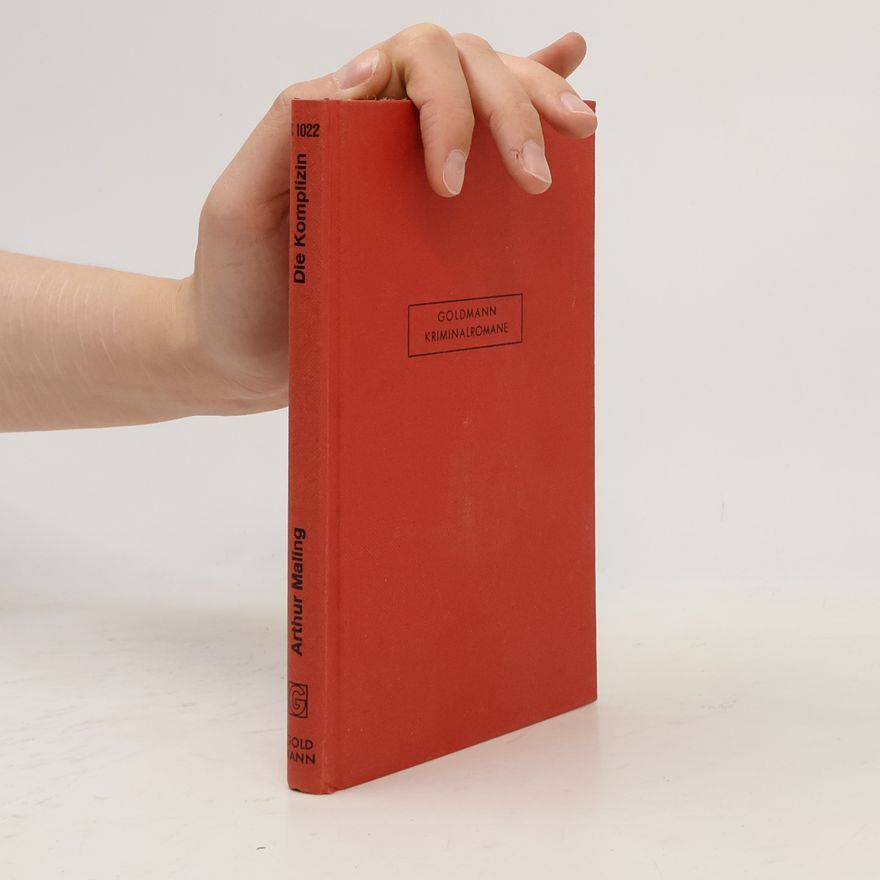 Arthur Maling Goldmann Kriminalromane - 1022: Die Komplizin