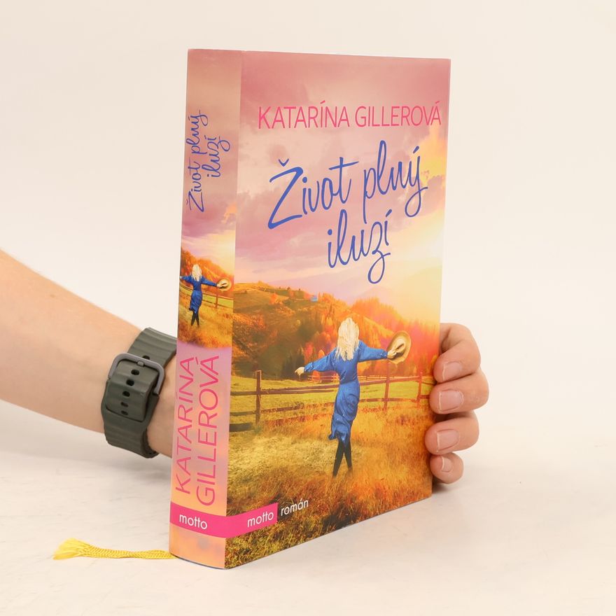 Katarína Gillerová Život plný iluzí