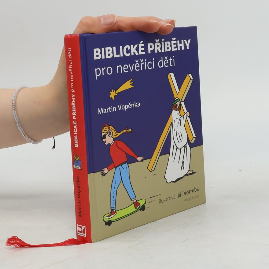 Martin Vopěnka Biblické příběhy pro nevěřící děti