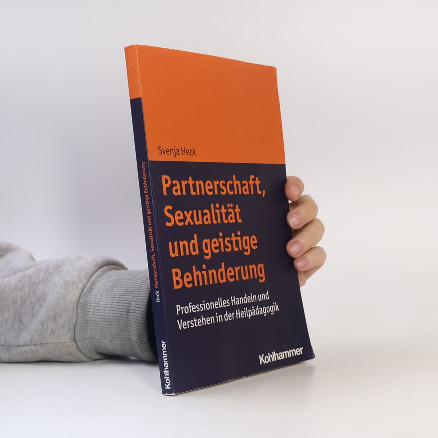 Svenja Heck Partnerschaft, Sexualität und geistige Behinderung