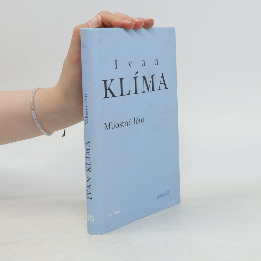 Ivan Klíma Spisy II. Milostné léto