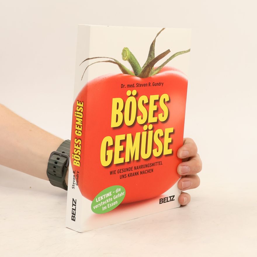 Steven R. Gundry Böses Gemüse