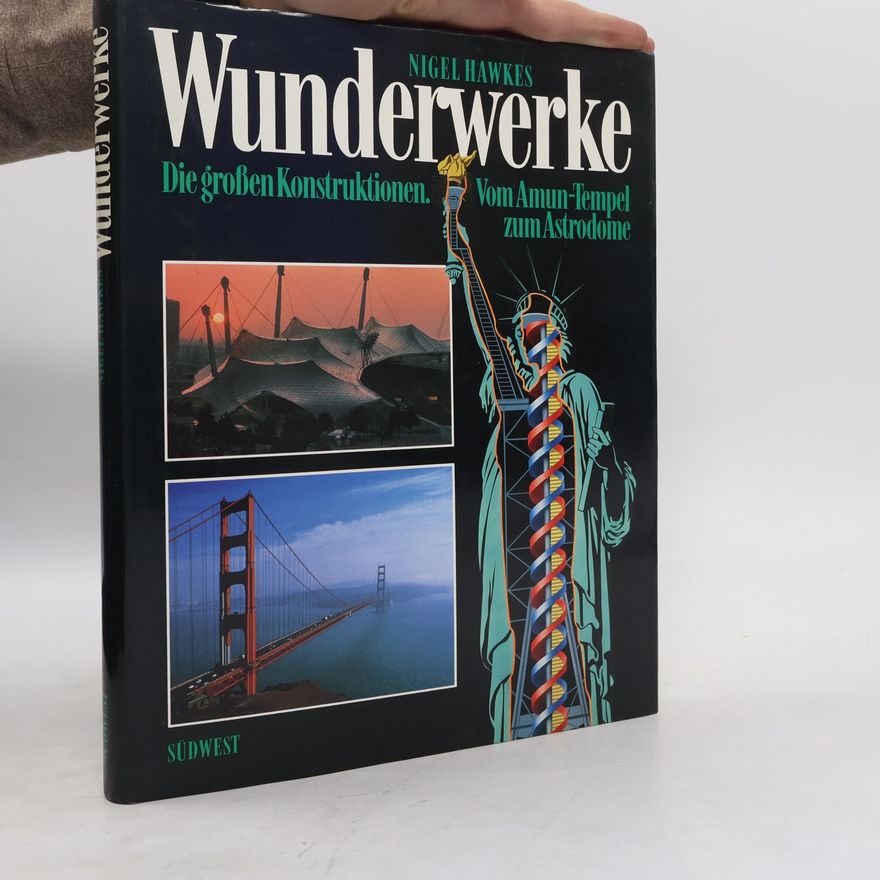Nigel Hawkes Wunderwerke