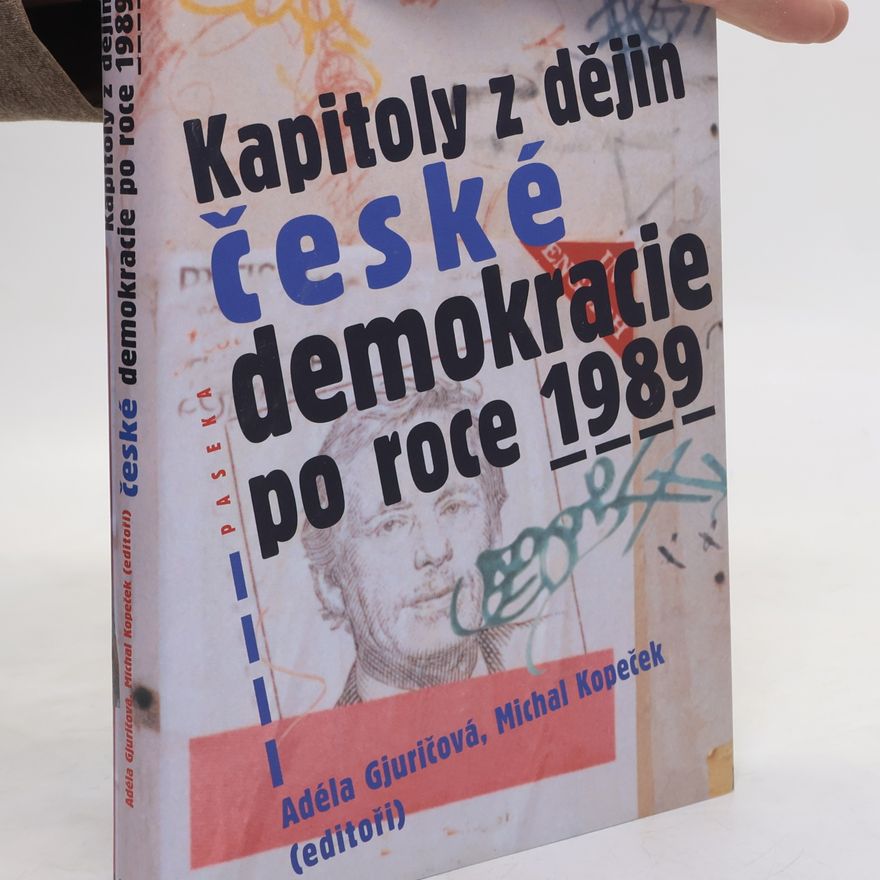 Adéla Gjuričová Kapitoly z dějin české demokracie po roce 1989