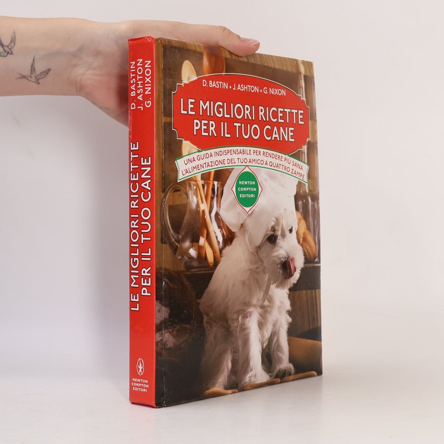 Grant Nixon Le migliori ricette per il tuo cane
