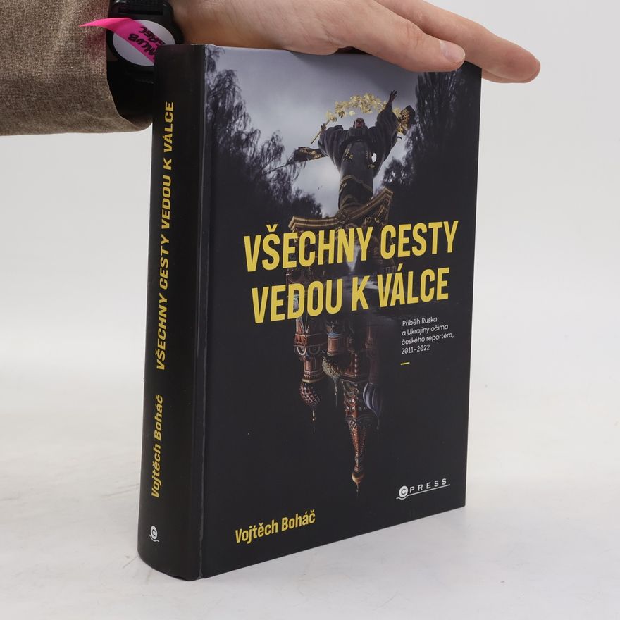 Vojtech Boháč Všechny cesty vedou k válce
