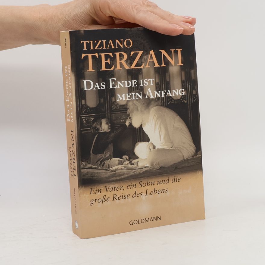 Tiziano Terzani Das Ende ist mein Anfang