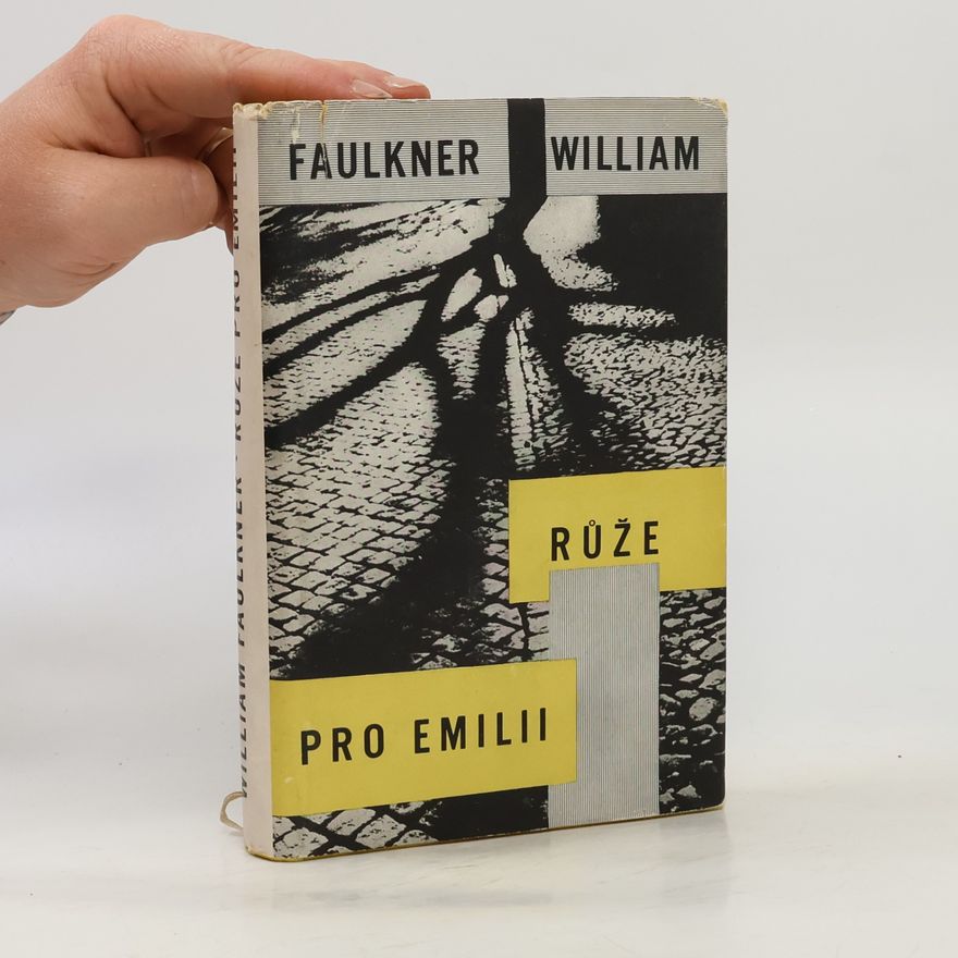 William Faulkner Růže pro Emilii