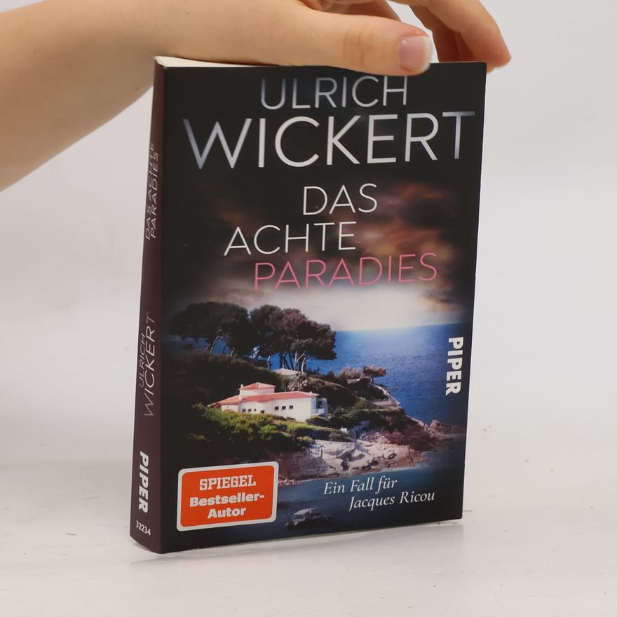 Ulrich Wickert Ein Fall für Jacques Ricou - 4: Das achte Paradies