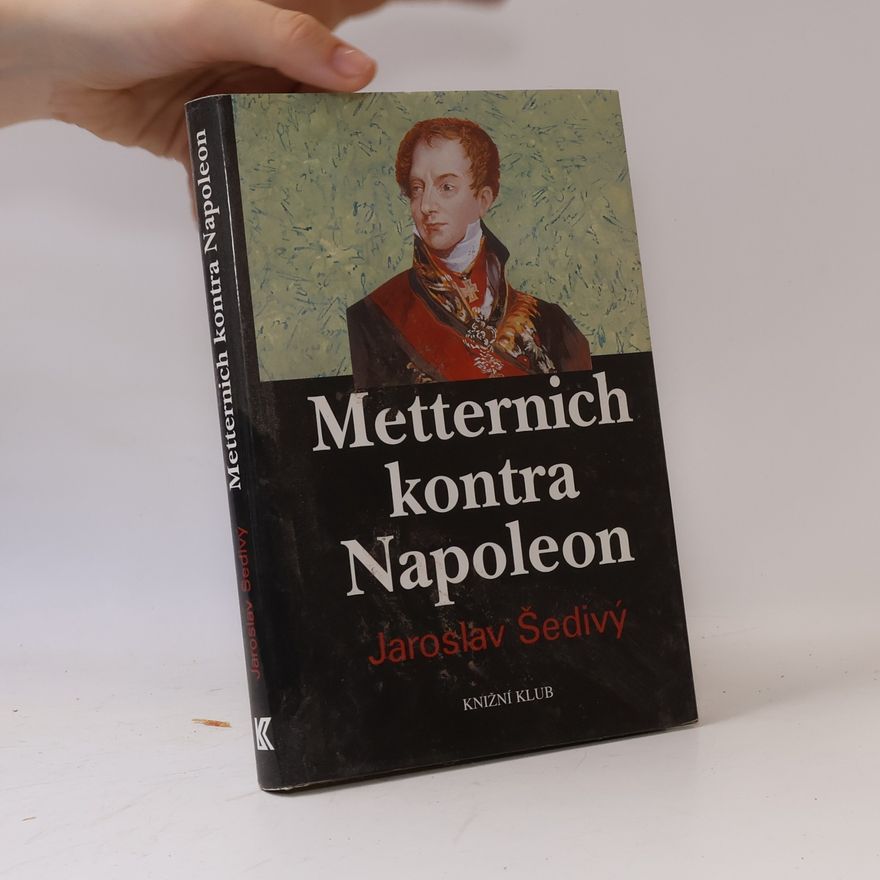 Jaroslav Šedivý Metternich kontra Napoleon