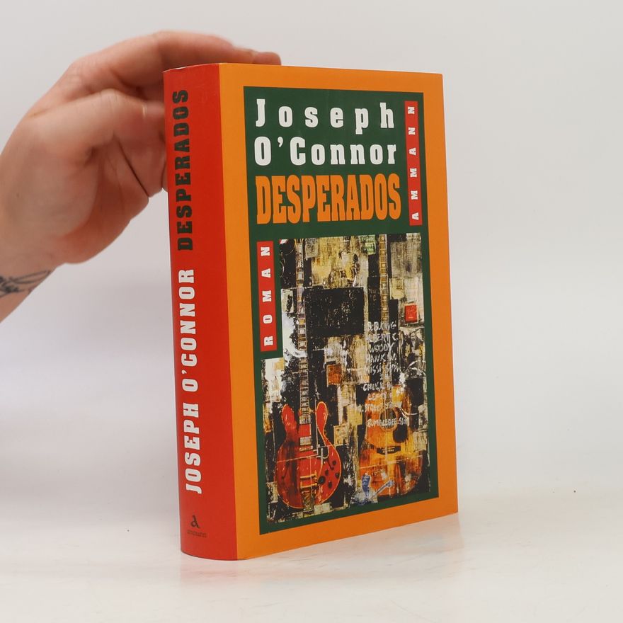 Joseph O'Connor Desperados