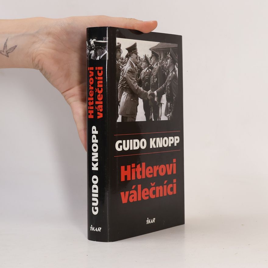 Guido Friedrich Knopp Hitlerovi válečníci