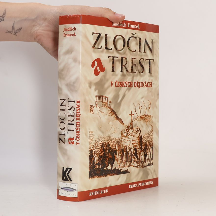Jindřich Francek Zločin a trest v českých dějinách