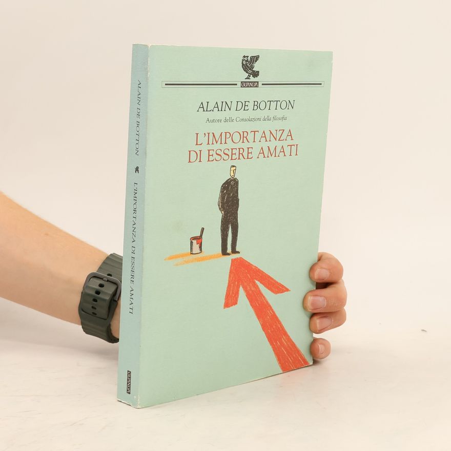 Alain de Botton L'importanza di essere amati