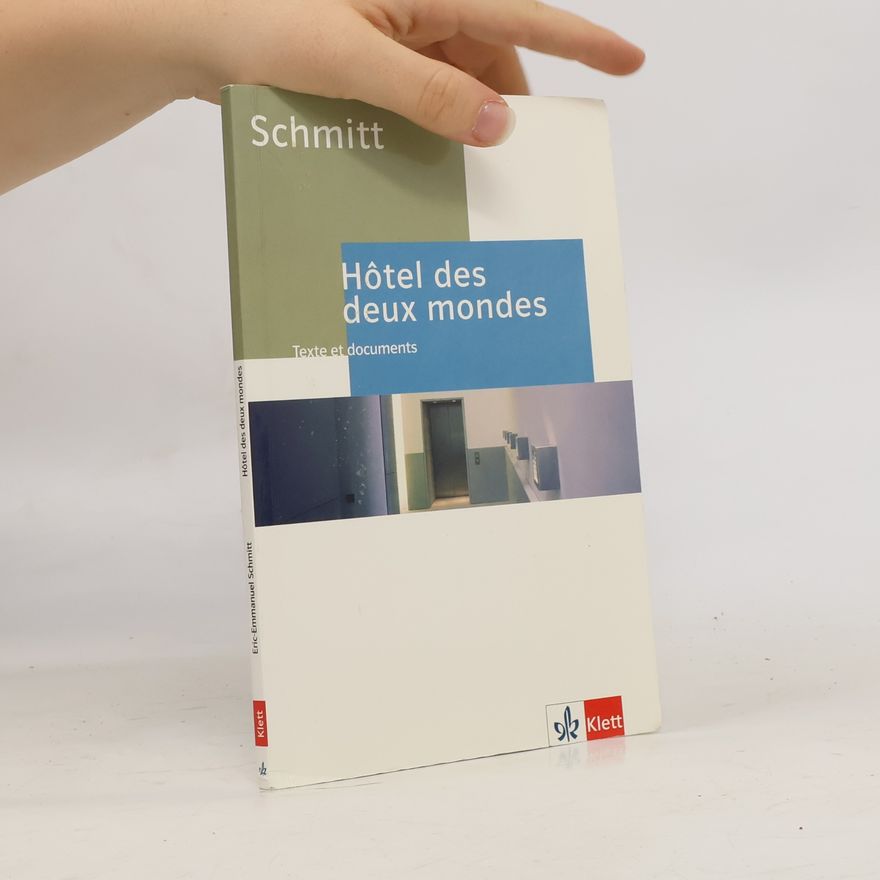 Eric Emmanuel Schmitt Hôtel des deux mondes