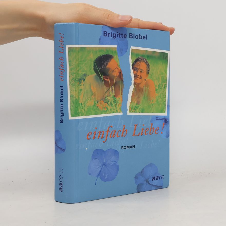 Brigitte Blobel Einfach Liebe!
