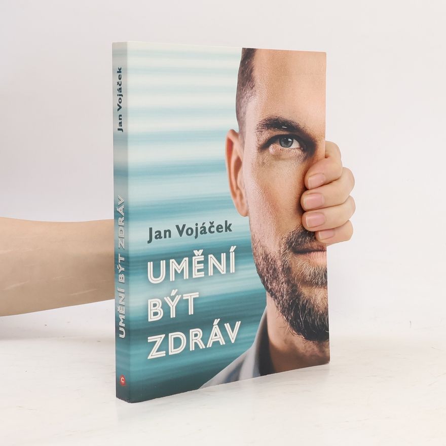 Jan Vojáček Umění být zdráv