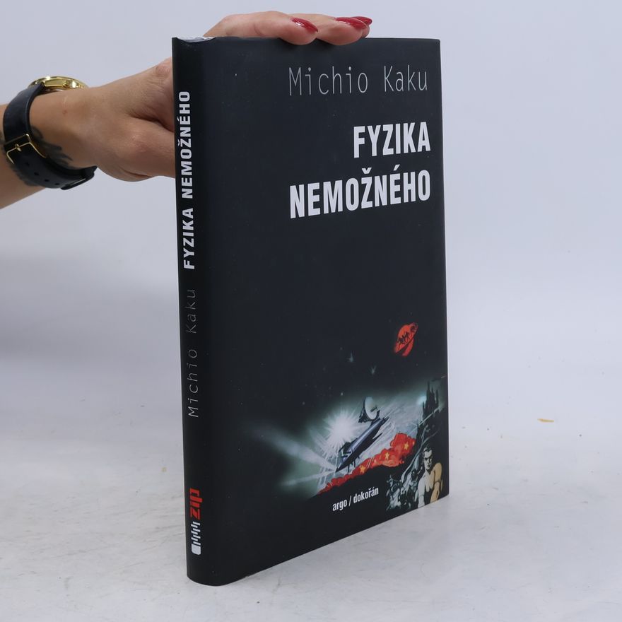 Michio Kaku Fyzika nemožného