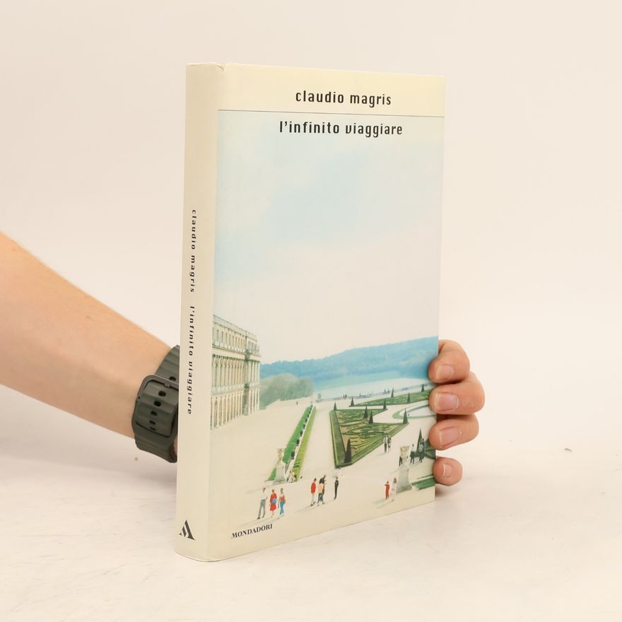 Claudio Magris L'infinito viaggiare
