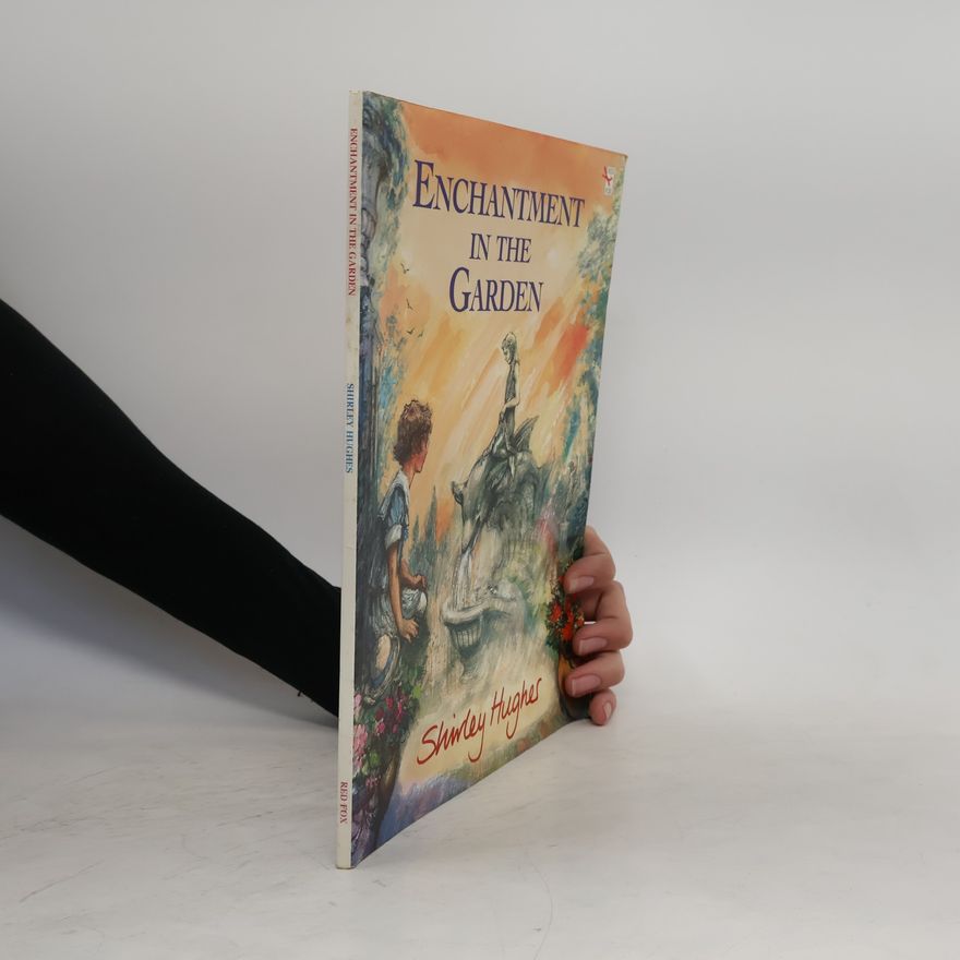 Shirley Hughes Enchantment in the Garden