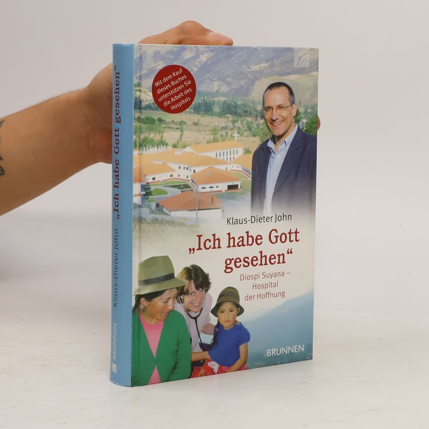 Klaus Dieter John "Ich habe Gott gesehen"