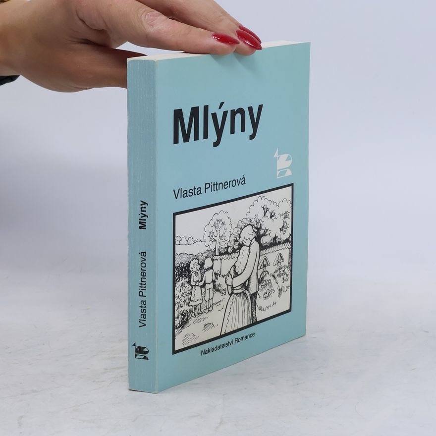 Vlasta Pittnerová Mlýny
