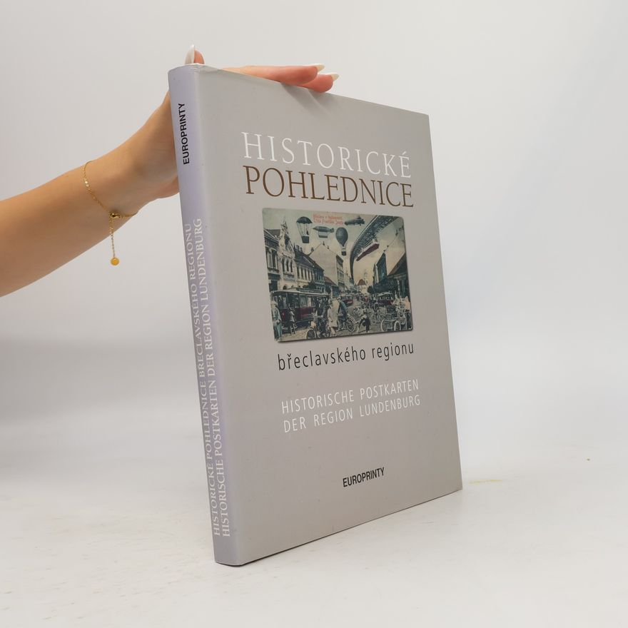 Zdeněk Filípek Historické pohlednice břeclavského regionu