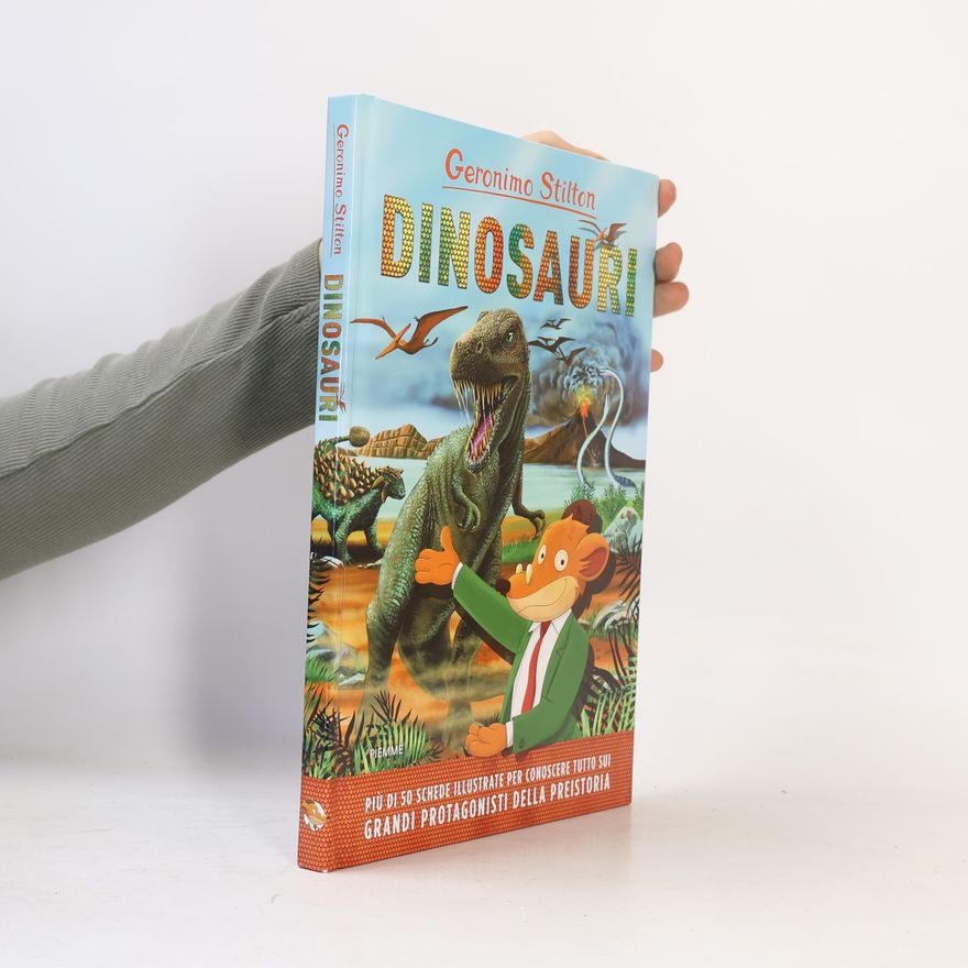 Elisabetta Dami Geronimo Stilton: Dinosauri. Ediz. a colori