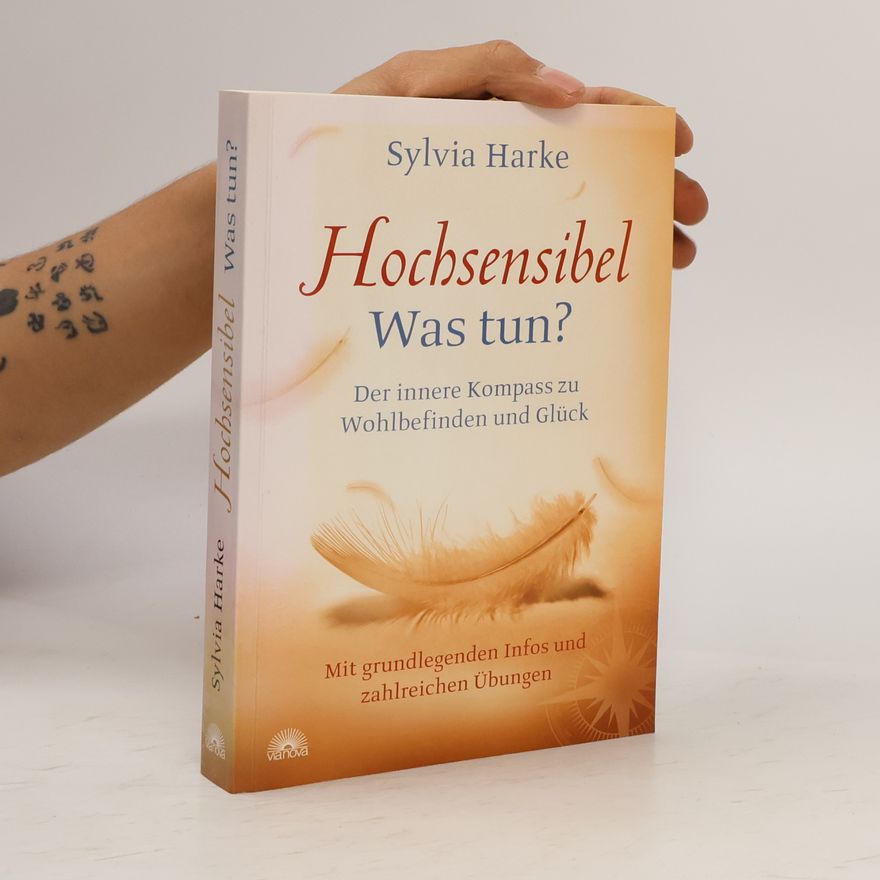 Sylvia Harke Hochsensibel - was tun?