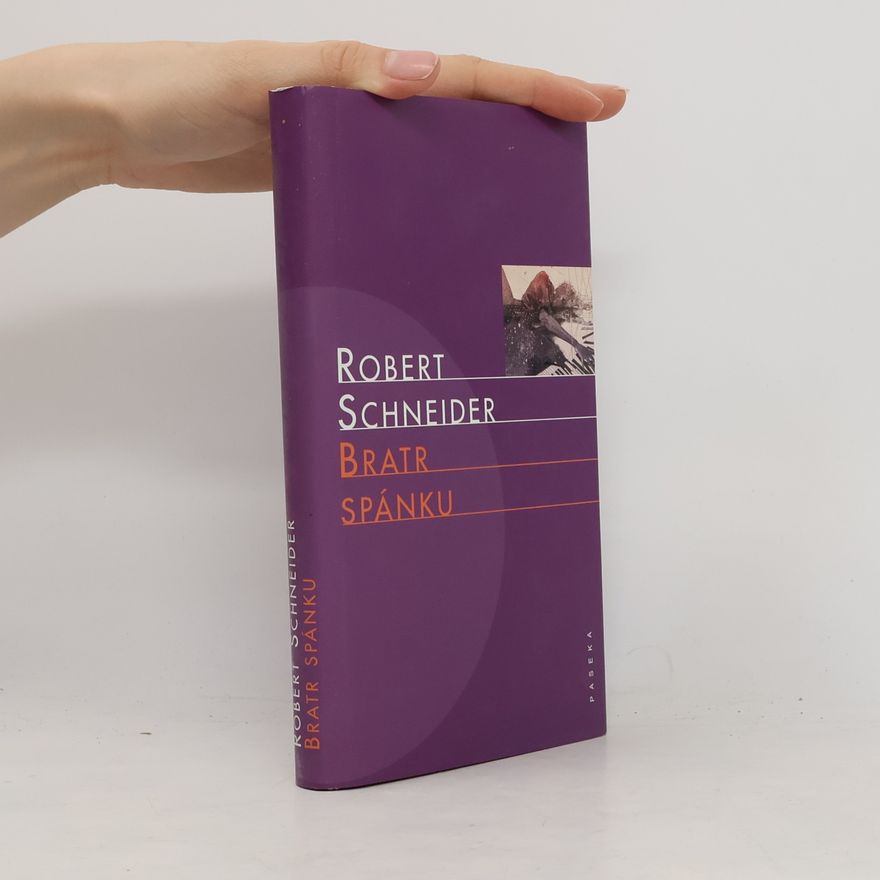 Robert Schneider Bratr spánku