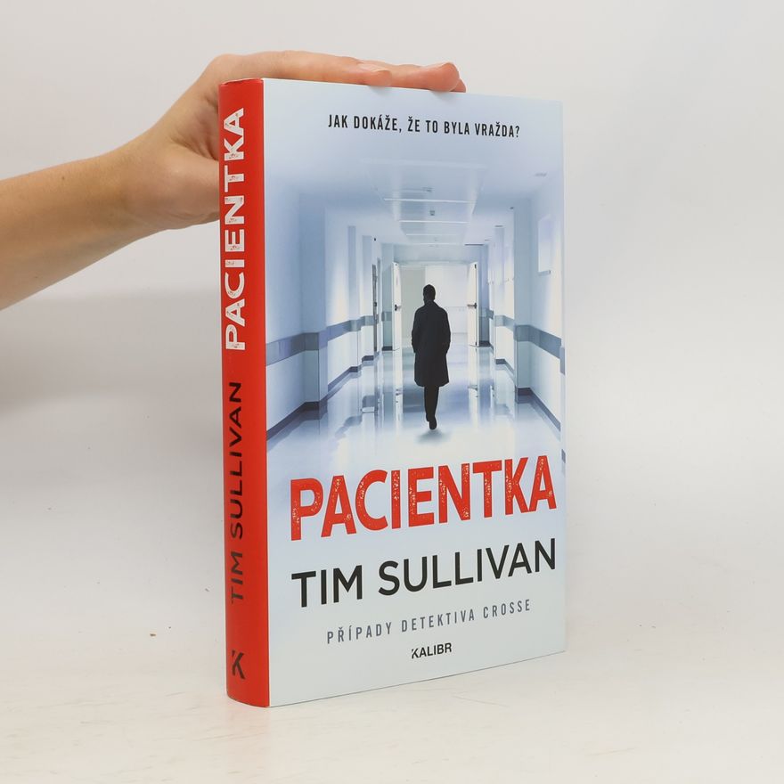 Tim Sullivan Pacientka : případy detektiva Crosse