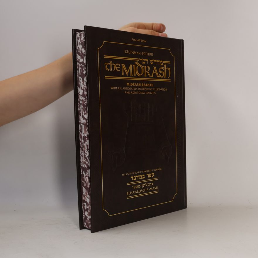 Various authors במדרש רבה. ספר במדבר. בהעלתך-מסעי. The Midrash. Bamidbar Numbers. Beha'aloscha-Masei