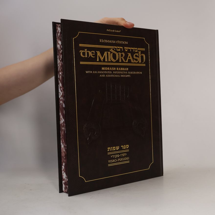 Various authors כמדרש רבה. ספר שמות. יתרו-פקודי. The Midrash. Yisro-Pekudei