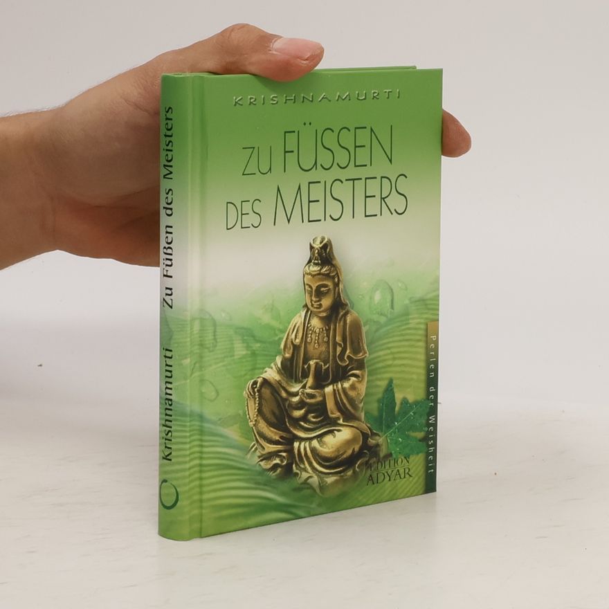 Jiddu Krishnamurti Zu Füßen des Meisters
