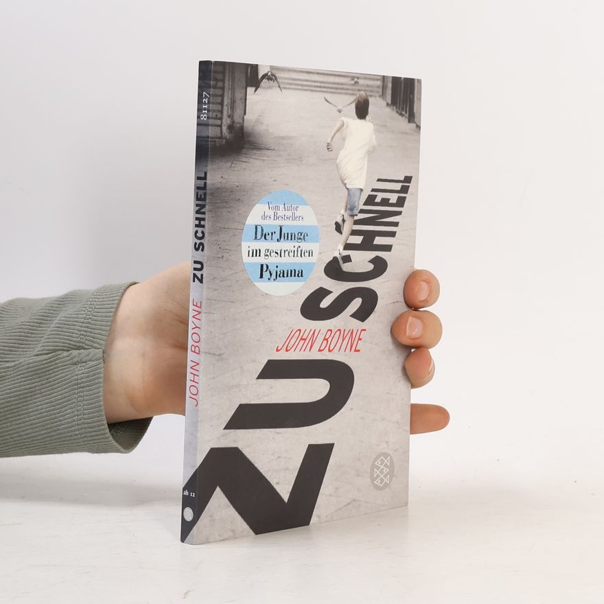 John Boyne Zu schnell