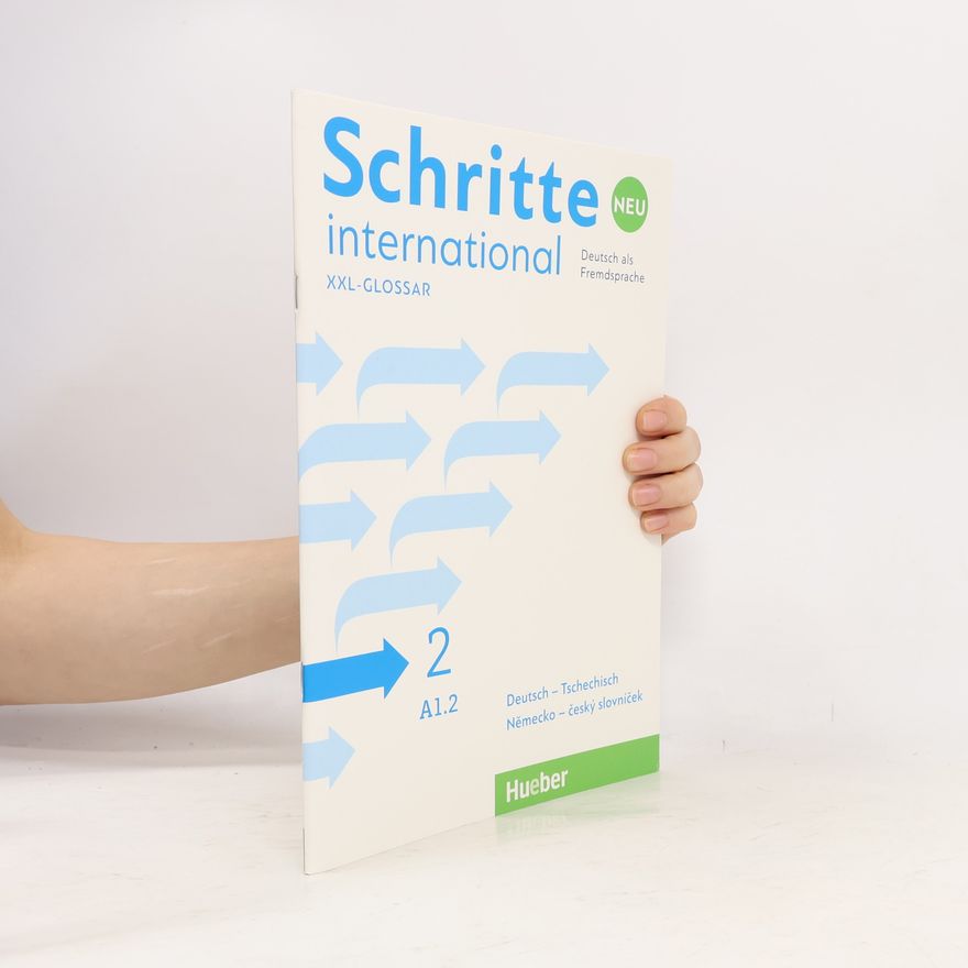 Various authors Schritte international 2 neu : Glossar XXL : Deutsch-Tschechisch, Německo-český slovníček : Niveau A1.2
