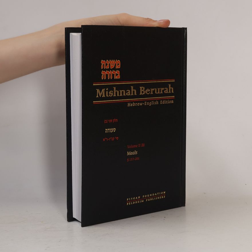 Various authors משנה ברורה. חלק שני (ב). Mishnah Berurah. Volume II (B)