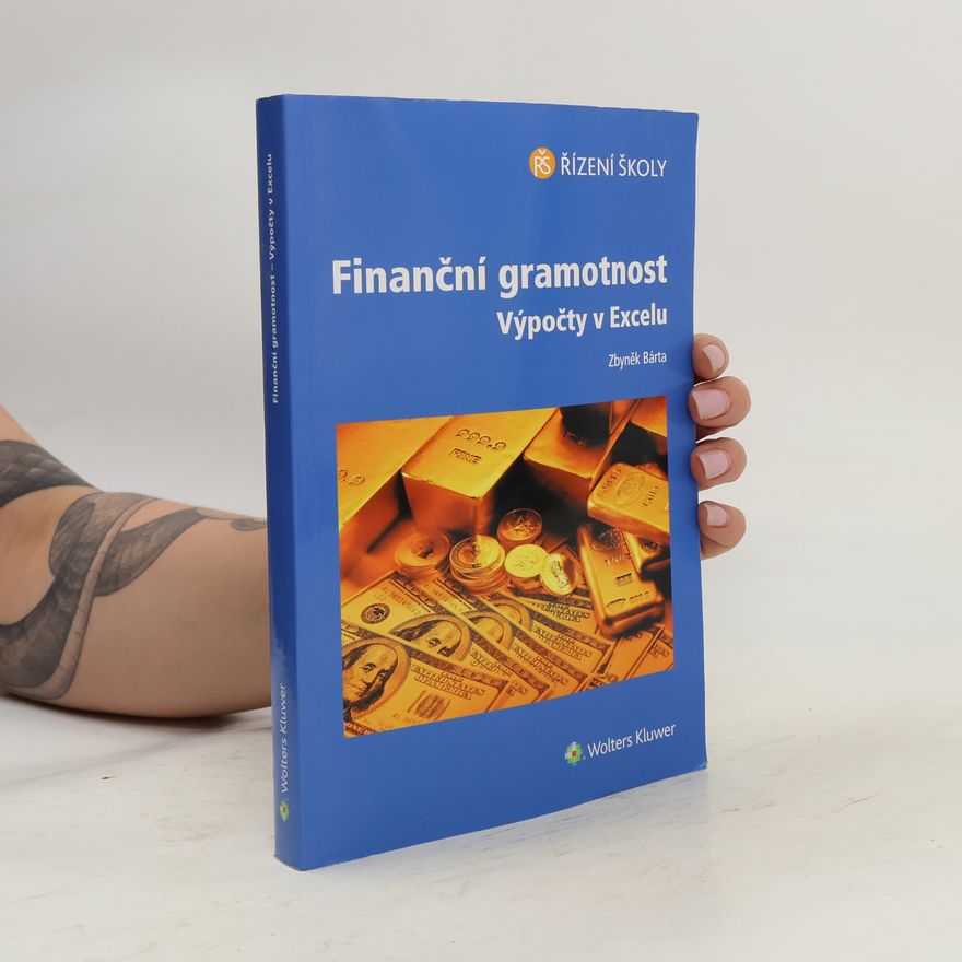 Zbyněk Bárta Finanční gramotnost. Výpočty v Excelu