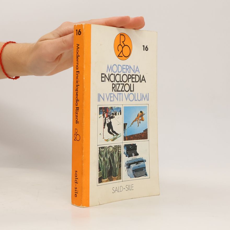 Solmi Angelo Moderna Enciclopedia Rizzoli in venti volumi: Volume 16 (Sald–Sile)