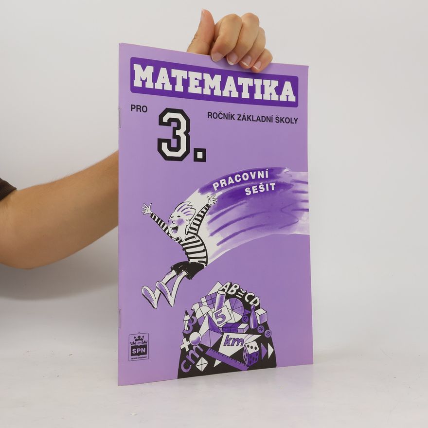 Miroslava Jakešová Matematika pro 3. ročník základní školy - Pracovní sešit