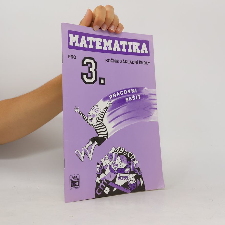 Miroslava Jakešová Matematika pro 3. ročník základní školy - Pracovní sešit