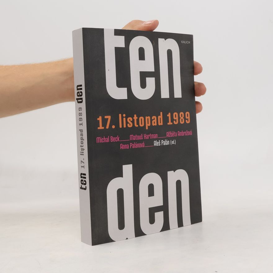 Anna Palánová Ten den : 17. listopad 1989