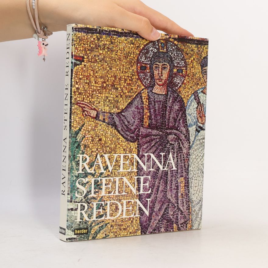 Erich Lessing Ravenna. Steine Reden