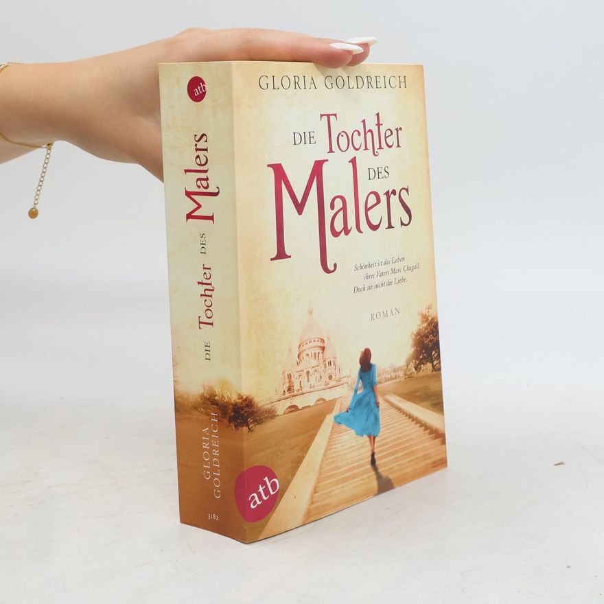 Gloria Goldreich Die Tochter des Malers